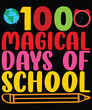 100 days magical days of school print template t shirt design