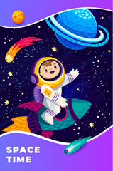 Poster - Cartoon kid astronaut on space rocket flying to galaxy planets in starry sky, vector poster. Outer space adventure background with kid spaceman on spaceship in galactic stars with asteroids and comets
