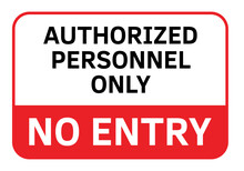 Authorized Personnel Only Sign. No Entry Restricted Area. Prohibited Sign Vector Illustration