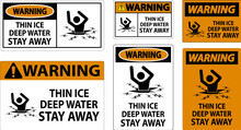 Warning Sign Thin Ice Deep Water, Stay Away