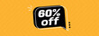© Taime - 60% off. Banner with special sale five percent off black speech bubble and yellow background.
