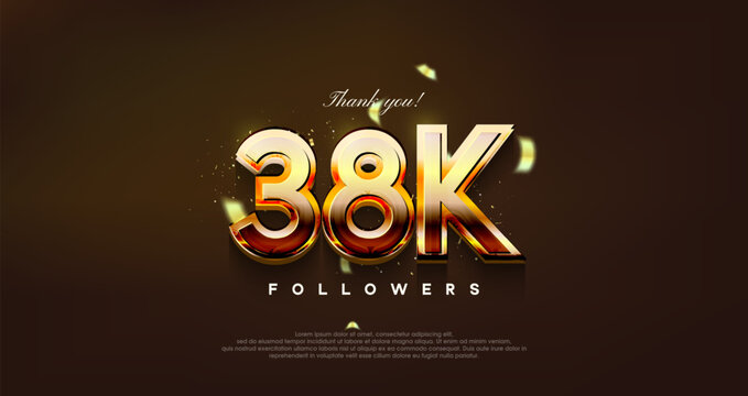 modern design with shiny gold color to thank 38k followers.