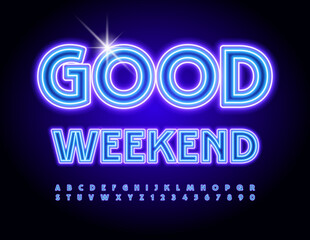 Sticker - Vector glowing banner Good Weekend. Trendy Neon Font. Bright artistic Alphabet Letters and Numbers.