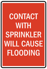 Wall Mural - Flood danger sign and labels contact with sprinkler will cause flooding