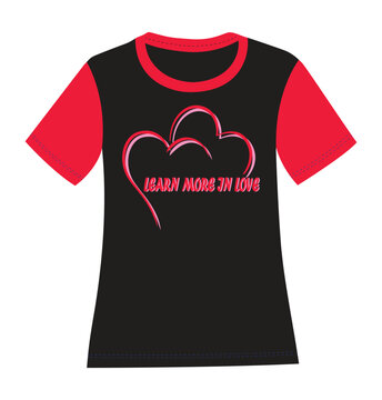 Motivational lettering quote-learn more in love on nice ladies t shirt