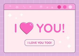 Wall Mural - Open old computer dialog window with I Love You short phrase, retro technology illustration, Valentine's Day romantic card in Y2K aesthetics. Vector illustration.