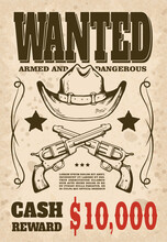 Wanted Poster With Cowboy Hat, Guns, Reward On Dirty Paper Background.