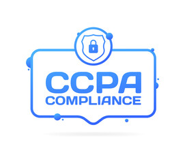Poster - CCPA Compliance sign. Flat, blue, message bubble, CCPA compliance sign. Vector icon