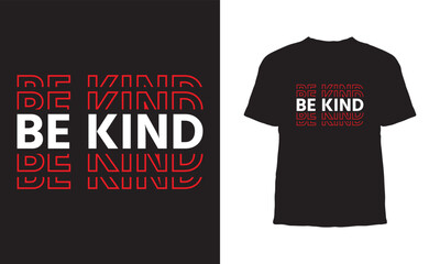 Wall Mural - Modern Repeated Text  Be Kind T-Shirt