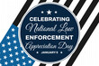 Celebrating 9th January as National Law Enforcement appreciation Day in the United States of America, background design with typography and flag.