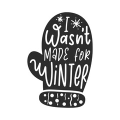 Wall Mural - Winter Lettering Quotes For Printable Poster, Tote Bag, Mugs, T-Shirt Design