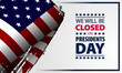 President's Day Background Design Vector Illustration With We Will Be Closed text