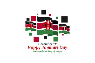 Wall Mural - December 12, Happy Jamhuri Day, Independence day of Kenya vector illustration. Suitable for greeting card, poster and banner.