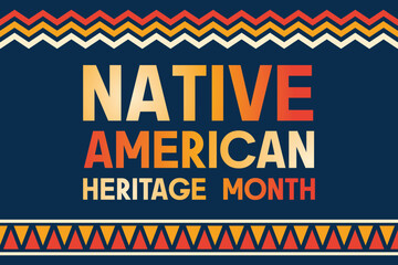 Wall Mural - Native American Heritage Month design. American Indian culture. Celebrate annual in United States. 