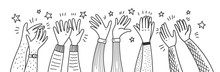 Doodle Applause Hands Of People Clapping Or Happy Audience, Cartoon Vector Background. Hands Up Applauding For Success With Stars On Concert, Celebration Or Congratulation, Support And Greeting Bravo