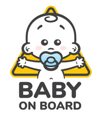 Wall Mural - Vector yellow triangular sign with a cute boy with a pacifier and the text - baby on board. Isolated white background.