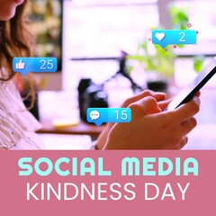 Poster - Social media kindness day text and hands of caucasian woman using social media over smartphone