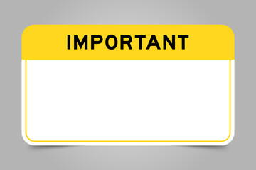 Sticker - Label banner that have yellow headline with word important and white copy space, on gray background