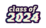 Fototapeta  - Class of 2024 Glitch effect Senior Graduation