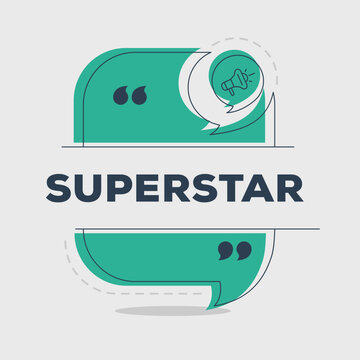 (Superstar) text written in speech bubble, Vector illustration.