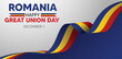 Romania Great Union Day 	1 December flag ribbon vector poster
