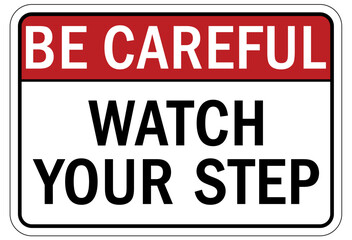 Canvas Print - Watch your step warning sign and labels