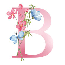Pink Letter B With Watercolor Flowers And Leaves. Floral Alphabet, Monogram Initials Perfectly For Birthday, Wedding Invitations, Greeting Card, Logo, Poster And Other Design. Hand Painting.