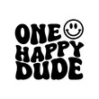 One Happy Dude Vector Design on White Background