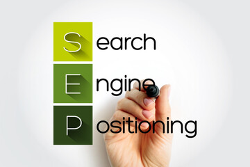 Poster - SEP Search Engine Positioning - method of optimizing specific pages of your website with the objective of achieving higher search engine results, acronym text concept stamp