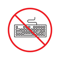 Fototapete - Forbidden keyboard icon. No keyboard vector sign. Prohibited keypad icon. Warning, caution, attention, restriction. No clavier icon. Keyboard flat symbol pictogram UX UI