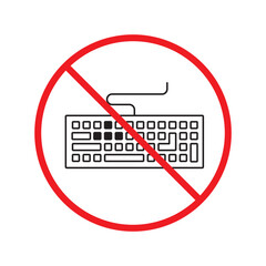 Fototapete - Forbidden keyboard icon. No keyboard vector sign. Prohibited keypad icon. Warning, caution, attention, restriction. No clavier icon. Keyboard flat symbol pictogram UX UI