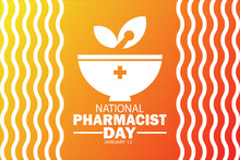 National Pharmacist Day Vector Illustration. January 12. Suitable For Greeting Card, Poster And Banner.