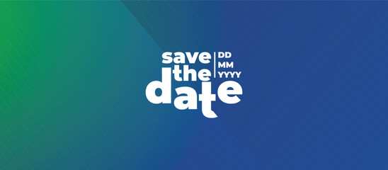 Wall Mural - Save the date banner. Can be used for business, marketing and advertising. logo graphic design of event summit made for Technology and upcoming events. Vector EPS 10