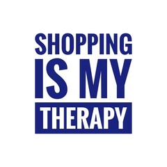 Poster - ''Shopping therapy'' Quote Illustration, Commercial Concept 