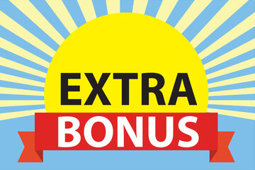 Wall Mural - Extra bonus. Banner extra bonus. Extra bonus label, sticker or tag icon. Sale and promotion design element with free prize.