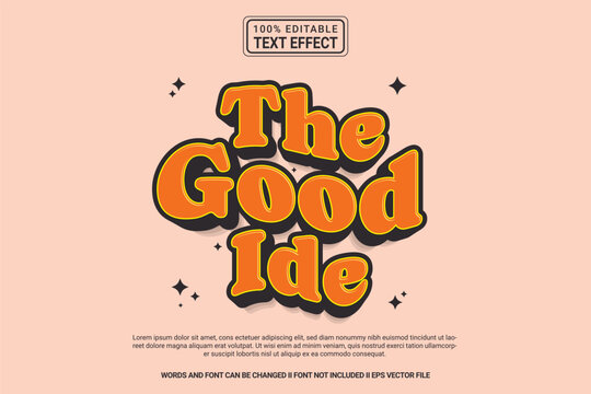 Editable text effect The Good Ide 3d cartoon template style modren premium vector