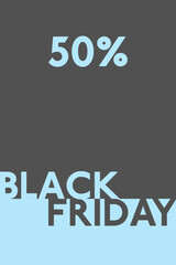 Poster - Black Friday 50% - Schriftzug in englischer Sprache - Schwarzer Freitag 50%. Modernes Verkaufsposter in Hellblau und Anthrazit 
