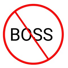 Canvas Print - No boss sign, forbidden boss sign 