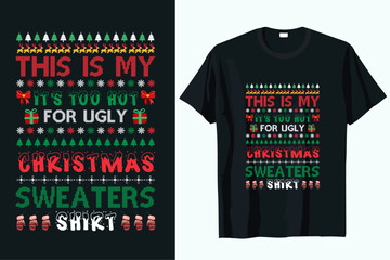 Wall Mural - this is my it’s too hot for ugly Christmas sweaters shirt t-shirt design vector