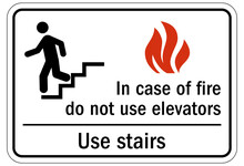 In Case Of Fire Do Not Use Elevator Sign Use Stairs