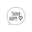 ''Think happy'' Mental Health Positive Thoughts/Mindset Quote Sign