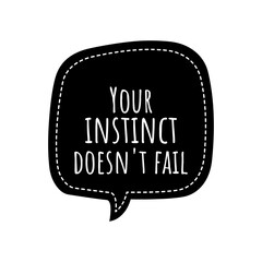 Canvas Print - ''Your instinct doesn't fail'' Instinct Sign