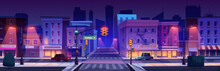 Night City Street Intersection. Vector Cartoon Illustration Of Cars On Illuminated Town Road, Modern Office And Apartment Building Facades With Cafe And Shops, Traffic Signs And Lights, Starry Sky