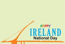 Happy Ireland National Day. Ireland National Day Banner For Independence Day With Famous Image Icon. Saint Patrick's Day High Resolution Image.