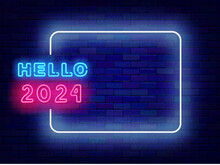 Hello 2024 Neon Banner. Empty White Frame With Typography. December Holiday. Happy New Year. Vector Stock Illustration