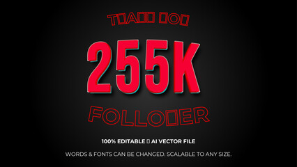 255k followers celebration horizontal vector banner. Social media achievement poster.  255 K followers thank you lettering. Editable text style Effect. celebration subscribers. Vector illustration