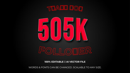 505 k followers celebration horizontal vector banner. Social media achievement poster.  505 K followers thank you lettering. Editable text style Effect. celebration subscribers. Vector illustration