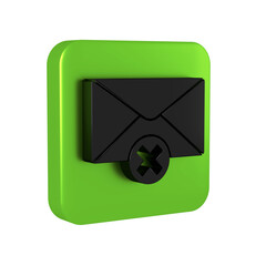 Poster - Black Delete envelope icon isolated on transparent background. Delete or error letter. Cross on message. Rejected mail. Green square button.