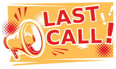 Wall Mural - Last call - advertising sign with megaphone