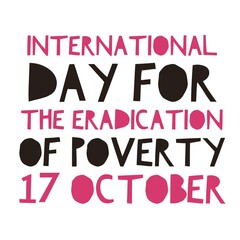 Wall Mural - International day for the eradication of poverty 17 October national world 